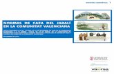 NORMAS DE CAZA DEL JABALÍ EN LA COMUNITAT VALENCIANA · regulación de esta caza en la Ley 13/2004, de Caza de la Comunitat Valenciana se complementa con la reciente publicación