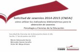 Solicitud de sexenios 2014-2015 (CNEAI)bib.us.es/educacion/sites/bib3.us.es.educacion/files/... · 2015-02-18 · y selección de manuscritos.. 4. Traducción del sumario, títulos