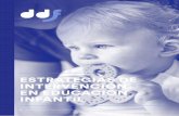 ESTRATEGIAS DE INTERVENCIÓN EN EDUCACIÓN INFANTIL · 2019-12-03 · En Educación Infantil, el ámbito de la comunicación y representación es el más amplio y diversificado. Ade-más,