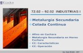 72.02 92.02 INDUSTRIAS I Metalurgia Secundaria Colada Continuamaterias.fi.uba.ar/7202/MaterialAlumnos/18_Clase Colada Continua.pdf · Ing. Jorge Nicolini - 2017 Metalurgia Secundaria