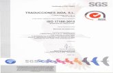 TRADUCCIONES AlOA, S.L. · 50004 Zaragoza has been assessed and certified as meeting the requirements 01 ISO 17100:2015 "TRANSLATION SERVICES" For the lollowing activities Translation