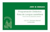 Programación Didáctica Área de Lengua castellana...3. Perfil de Área y de Competencias para el Ciclo: Criterios de Evaluación de Área y su relación con Objetivos de Área, Bloques