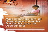 Aproximación al desplazamiento forzado por la · APROXIMACIÓN AL DESPLAZAMIENTO FORZADO POR LA VIOLENCIA / Jorge Gámez Gutiérrez 1O7 rev.latinoam.bioet. / ISSN 1657-4702 / Volumen