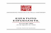 ESTATUTO ESTUDIANTIL 2011[1] · Aprobar el Estatuto Estudiantil de la Universidad Francisco de Paula Santander, comprendido en los siguientes Títulos, Capítulos y Artículos. TITULO