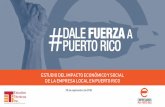 ESTUDIO DEL IMPACTO ECONÓMICO Y SOCIAL DE LA EMPRESA … · Empresarios por Puerto Rico Preparado por: Estudios Técnicos, Inc. 6 CONTEXTO DEMOGRÁFICO • Las empresas tienen que