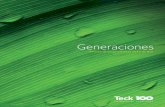 Generaciones - Teck Resources...trabajo que realizamos para crear valor en la sociedad a través de nuestros productos y permanentes esfuerzos para hacer que nuestra compañía, y