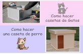 Álbum de fotografías - Box4catsbox4cats.com/images/fabricacion manual/Instrucciones Casetas.pdfComo hacer casetas de Gatos Como hacer una caseta de perro. GATOS ... Pegamento blanco.