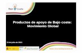 Productos de apoyo de Bajo coste: Movimiento Global coste- Mov... · Fabricación estándar Bajo Coste. Joaquim Fonoll (Barcelona, 2009) “ Recursos que: - uno mismo pueda construir