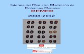 INFORME DEL REGISTRO MADRILEÑO DE ENFERMOS RENALES … · 2018-04-14 · INFORME DEL REGISTRO MADRILEÑO DE ENFERMOS RENALES (RЄMЭЯ) 2008-2012 Oficina Regional de Coordinación