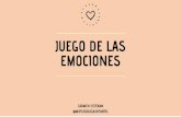 JUEGO DE LAS EMOCIONES - OrientacionAndujar · 2019-05-03 · E C A R M E N a S T E B A N @ M I P S I C O L O G A I N F A N T I L ¡Bienvenidos a este juego de las emociones! Se mezclan