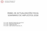 PANEL DE ACTUALIZACIÓN FISCAL SEMINARIO DE ......Ley de Ingresos de la Federación 2018 Se incrementarán las tasas de recargos: I. Al 0.98 por ciento mensual sobre los saldos insolutos.