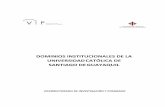 DOMINIOS INSTITUCIONALES DE LA UNIVERSIDAD CATÓLICA DE SANTIAGO DE … · 2018-11-12 · demandas de los entornos y contextos locales, nacionales y regionales a partir de sus fortalezas