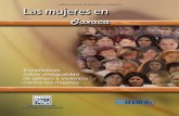 Las mujeres en Oaxaca - Camara De Diputados · de Oaxaca implica una merma en desarrollo humano que ha sido calculada en alrededor de 1.76% debida a la desigualdad entre hombres y