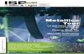 Metallica Tour · l ingeniero de Metallica de toda la vida “Big Mick” Hu-ghes no es uno de los que se corta ante la innovación, y si-gue logrando hitos por más de 30 años en