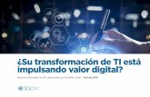 ¿Su transformación de TI está impulsando valor digital? · la transformación de TI (ITX). Las organizaciones de TI que se modernizan pueden lograr una gran disminución de los