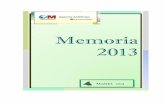 BVCM017572 Memoria Agencia Antidroga. Año 2013 · 2015-06-22 · en la vida, en los últimos 12 meses y en los últimos 30 días), revela diferencias significativas según el género.