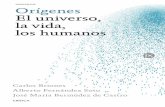 Carlos Briones Llorente, coordinador de la JOSÉ MANUEL ... · Primera edición: septiembre de 2015 Orígenes. El universo, la vida, los humanos Carlos Briones, Alberto Fernández