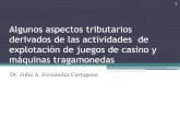 RÉGIMEN TRIBUTARIO DE LOS CASINOS Y MAQUINAS …abogadosfcr.com/images/pdf/diapositivascasinos.pdf · 2017-02-24 · reserva de ley pueda admitir, excepcionalmente, derivaciones