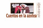 Dossier Cuentos en la Azotea · 2014-08-07 · “CUENTOS EN LA AZOTEA” recupera cuentos populares como “Los tres cerditos” o “El caracol de Patufet”, dotándolos de una