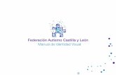 Federación Autismo Castilla y León Manual de Identidad Visualautismocastillayleon.com/wp-content/uploads/2016/... · movimiento asociativo en una superficie modular para facilitar
