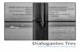 Dialogantes Tres - Benicarló · 2018-08-31 · acontecer como un acto valioso, inesperado quizás, pero no exento de anhelo. En realidad, todo proceso creativo es una tarea que comunica,