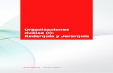 Organizaciones duales (I): Redarquía y Jerarquíaredarquia.net/wp-content/uploads/2016/02/ORGANIZACIONES-DUALES-I-1.pdfpor la jerarquía, el organigrama y la división entre las funciones.