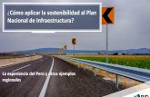 Cómo aplicar la sostenibilidad al Plan Nacional de ...afin.org.pe/pdfs/Viviana Caro Hinojosa.pdf · Infaestructura Sostenible Definición La infraestructura sostenible (SI) se refiere