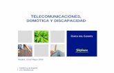 TELECOMUNICACIONES, DOMÓTICA Y DISCAPACIDAD · CERCA DEL CLIENTE 2 Telefónica de España U.N. Residencial Programa “Empezar por Ventas” Discapacidad y Necesidades Especiales: