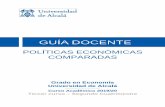 POLÍTICAS ECONÓMICAS COMPARADAS · Políticas Económicas Comparadas se imparten desde un enfoque comparado y se centran en las llamadas políticas microeconómicas y de reformas