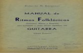 guitarmusic.info · Roberto M, Bergonzi MANUAL de itmos Folklóricos Posícíones, Rítmos Rasgaeos para acompañar y cantar danzas argentínas con Argentina GUITARRA Album Primero