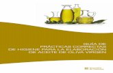 GUÍA DE PRÁCTICAS CORRECTAS DE HIGIENE …coli.usal.es/web/Guias/pdf/gpch_aceite_oliva_cast.pdf9 INTRODUCCIÓN 1. Objetivos El objetivo de esta Guía de prácticas correctas de higiene