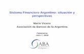 Sistema Financiero Argentino: situación y perspectivas · financiamiento de terceros ... Intermediación Financiera con Mercados Organizados . 6 Agentes Financieros Mercado Bancario