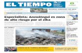 Especialista: Anzoátegui es zona de alto riesgo por el zikamedia.eltiempo.com.ve/EL_TIEMPO_VE_web/56/diario/... · que transmite el Aedes aegypti. Por más que se fumigue, agregó,
