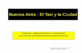 El Taxi y la Ciudad - Universidad de Buenos Aires · jurisdicción local, una encuesta exclusiva para el Taxi. Según esta encuesta el Taxi de la Ciudad de Buenos Aires transportaba