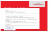 Certificado de Calidad · 2018-10-11 · Certificado de Calidad Cliente ALUMINIOS BRISA, S.L. POL. IND. LA ERMITA – C/ DELS SAMARUCS, 33 46439 EL ROMANÍ – SOLLANA (VALENCIA)