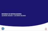 INFORME DE REPERCUSIONES LECHERA AGUDA + LECHERA SECADO · » Se trata del desarrollo de una nueva linea de productos: Lechera Aguda y Lechera Secado, jenngas de antibiótico intramamario