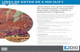 LÍNEA DE GOTEO DE 6 MM (1/4 - drip irrigation and eco ... · Extremedamente versát il y flexible, DIG’s línea de goteo de 6 mm (1/4″) presenta varias ventajas superiores a