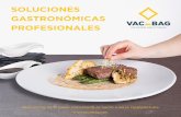 SOLUCIONES GASTRONÓMICAS PROFESIONALES...VACinBAG es una empresa dedicada a elaborar soluciones gastronómicas de cocción al vacío para profesionales de la restauración. Aportamos