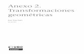 Transformaciones Anexo 2. geométricasopenaccess.uoc.edu/webapps/o2/bitstream/10609/78506/10... · 2018-05-18 · Ninguna parte de esta publicación, incluido el diseño general y