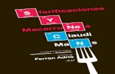 C laudi Ma s N...que, en gran medida, la cocina de Ferran Adrià —y la de otros coci-neros— se basa en la ciencia para obtener sus resultados. Yo veo aquí una interesante dualidad,