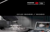 CNC 8065 / 8060 - Fagor Automationreduciendo las vibraciones. Dynamic override Cuando la puesta a punto de una máquina finaliza, el fabricante rara ... proceso sea sencillo e intuitivo