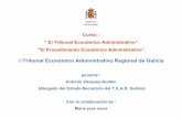 Tribunal Económico Administrativo Regional de Galicia · 4 5) Es un paso previo a la interposición de recurso contencioso administrativo: • No es posible impugnar los actos en