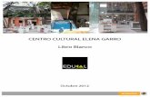 Contenido Pág. - EDUCALcentro cultural, dio inicio al proyecto del Centro Cultural Elena Garro (CCEG). 2. Nombre del proyecto Centro Cultural Elena Garro (a partir de la primera sesión
