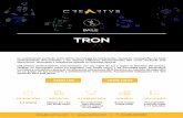 TRON - creartys.com · TRON LED TRON LIGHT La combinación perfecta entre última tecnología en iluminación, vestuario, coreografías de baile perfectamente sincronizadas y los