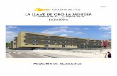 LA LLAVE DE ORO LA MORERA - habitaclia.com · LA LLAVE DE ORO LA MORERA esc.A -D -E -F C/ València, 63-65 C/ Galicia 54-56 BADALONA DESCRIPCIÓNDELAFINCA • LaLlavedeOro presenta
