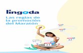 Las reglas de la promoción del Maratón · 2019-08-12 · lingoda.com/es Reglas del Maratón de idiomas Promotor devolverá al Participante todos los pagos recibidos de este, incluidos