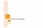 LAS TEXTURAS - Instituto de Enseñanza Secundaria La ...ieslaasuncion.org/departamento/documentos/noticias/182.pdf · principalmente a través de la vista. No poseen relieve, sólo
