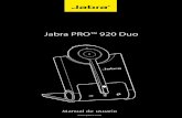 Jabra PRO™ 920 Duo/media/Product Documentation/Jabra...4 ESPAOL JABRA PRO TM 920 DUO 1. BIENVENIDO Enhorabuena por la compra del nuevo Jabra PRO 920 Duo. Estamos seguros de que disfrutará
