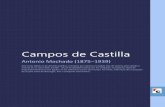 Campos de Castilla · Campos de Castilla Antonio Machado (1875–1939) ... contraréis a bordo ligero de equipaje, casi desnudo, como los hijos de la mar. Mediaba el mes de julio.