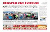 Diario de Ferrol 6 de junio de 2016 - El Ideal Gallego · 2016-06-05 · Diario de Ferrol 6 de junio de 2016 ... que resultó herido, salió por su propio pie. D.R.F. no portaba el